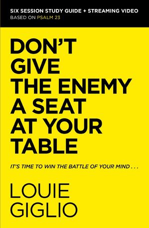 Currently reading Don't Give the Enemy a Seat at Your Table Bible Study ...